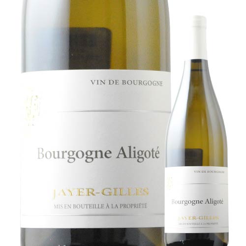 ブルゴーニュ・アリゴテ ジャイエ・ジル 2016年 フランス ブルゴーニュ  白ワイン  750ml